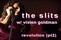 The Slits w/ Vivien Goldman - Revolution (Pt.2)