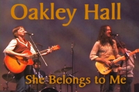 Oakley Hall - She Belongs To Me