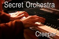 Secret Orchestra - Creeper