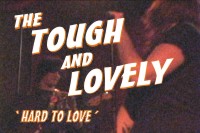 The Tough And Lovely - Hard To Love