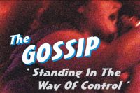 The Gossip - Standing in The Way Of Control