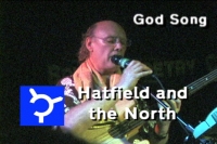 Hatfield And The North - 'God Song'